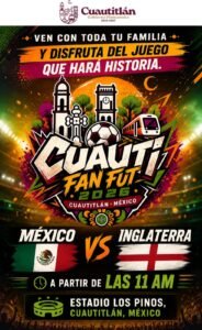 GOBIERNO DE CUAUTITLÁN INVITA A LAS FAMILIAS A DISFRUTAR DE LA TRANSMISIÓN DEL PARTIDO MÉXICO VS INGLATERRA