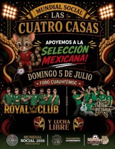 REGRESA EL MUNDIAL SOCIAL ‘LAS CUATRO CASAS’ A NAUCALPAN CON SALÓN VICTORIA, ROYAL CLUB Y LUCHA LIBRE