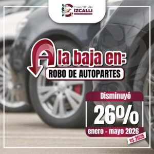 CUAUTITLÁN IZCALLI REDUCE 26% EL ROBO DE AUTOPARTES EN LOS PRIMEROS CINCO MESES DE 2026: SESNSP
