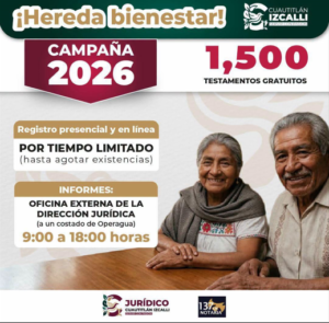 OFRECE CUAUTITLÁN IZCALLI 1,500 TESTAMENTOS GRATUITOS PARA OTORGAR CERTEZA JURÍDICA A LAS FAMILIAS