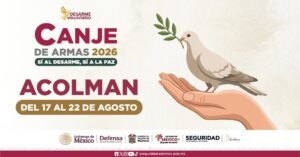 ANUNCIAN EL PROGRAMA DE CANJE DE ARMAS 2026 EN LA EXPLANADA MUNICIPAL DE ACOLMAN