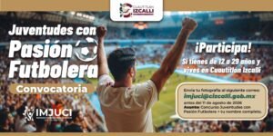 LANZA EL IMJUCI EL CONCURSO DE FOTOGRAFÍA “JUVENTUDES CON PASIÓN FUTBOLERA” EN CUAUTITLÁN IZCALLI