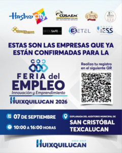 ANUNCIAN LA FERIA DEL EMPLEO, INNOVACIÓN Y EMPRENDIMIENTO HUIXQUILUCAN 2026