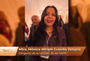 RECONOCE SECCIÓN 36  DEL SNTE RESPALDO MAGISTERIAL Y LIDERAZGO DE DELFINA GÓMEZ TRAS SU TERCER INFORME