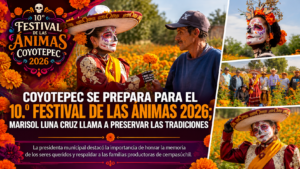 COYOTEPEC SE PREPARA PARA EL 10.º FESTIVAL DE LAS ÁNIMAS 2026; MARISOL LUNA CRUZ LLAMA A PRESERVAR LAS TRADICIONES