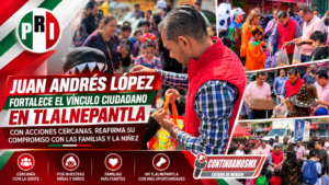 UAN ANDRÉS LÓPEZ FORTALECE EL VÍNCULO CIUDADANO EN TLALNEPANTLA CON ACCIONES CERCANAS A LAS FAMILIAS Y LA NIÑEZ