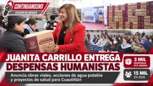 JUANITA CARRILLO ENTREGA DESPENSAS HUMANISTAS Y ANUNCIA OBRAS Y PROYECTOS DE SALUD EN CUAUTITLÁN