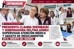 SUPERVISAN CLAUDIA SHEINBAUM Y DELFINA GÓMEZ ATENCIÓN MÉDICA Y ABASTO DE MEDICAMENTOS EN EL ORIENTE DEL EDOMÉX