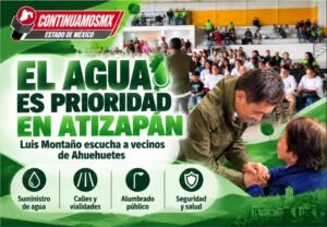 EL AGUA POTABLE, PRIORIDAD PARA LUIS MONTAÑO EN ATIZAPÁN DE ZARAGOZA