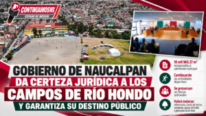 GOBIERNO DE NAUCALPAN DA CERTEZA JURÍDICA A LOS CAMPOS DE RÍO HONDO Y GARANTIZA SU DESTINO PÚBLICO