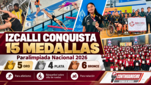 ATLETAS DE CUAUTITLÁN IZCALLI CONQUISTAN 15 MEDALLAS EN LA PARALIMPIADA NACIONAL 2026