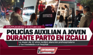 POLICÍAS MUNICIPALES Y ESTATALES AUXILIAN A JOVEN DURANTE PARTO EN CUAUTITLÁN IZCALLI