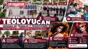 TEOLOYUCAN REFUERZA LA SEGURIDAD, REHABILITA VIALIDADES Y PROMUEVE LAS TRADICIONES DEL DÍA DE MUERTOS